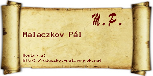 Malaczkov Pál névjegykártya